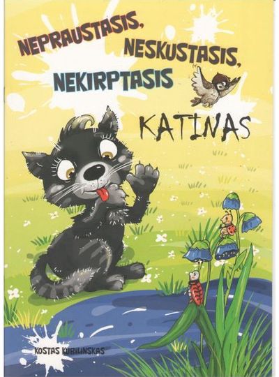 Kostas Kubilinkas - Nepraustasis, neskustasis, nekirptasis katinas - 000000000002190012