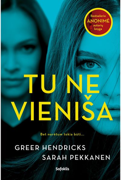 Greer Hendricks, Sarah Pekkanen - Tu ne vieniša - 000000000002190019