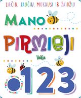 - Mano pirmieji 123. Liečiu, jaučiu, mokausi ir žaidžiu - 000000000002190113