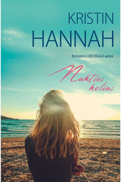 Kristin HANNAH - Nakties kelias - 000000000002190166
