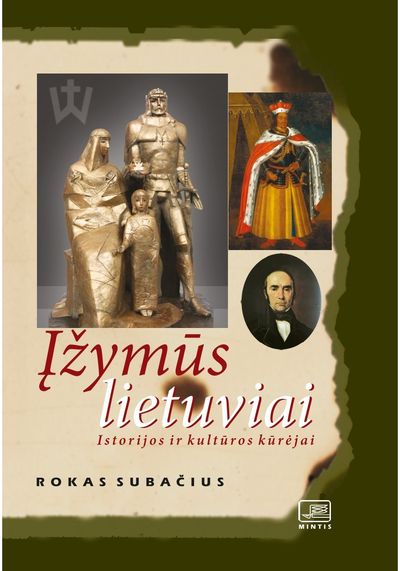 Rokas Subačius - Įžymūs lietuviai. Tautos istorijos ir kultūros kūrėjai - 000000000002190244