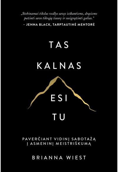 Brianna Wiest - Tas kalnas esi tu - 000000000002190403