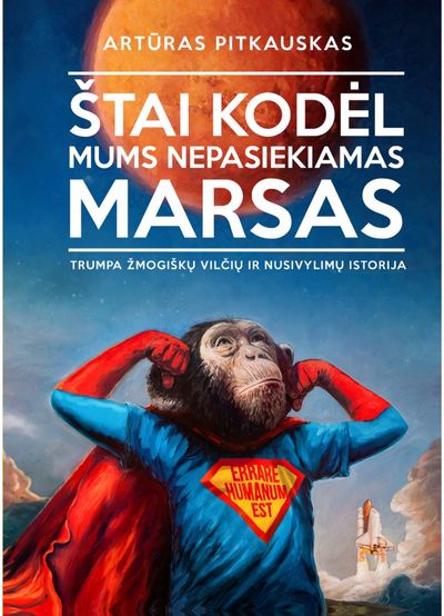 Artūras Pitkauskas - Štai kodėl mums nepasiekiamas Marsas - 000000000002190467