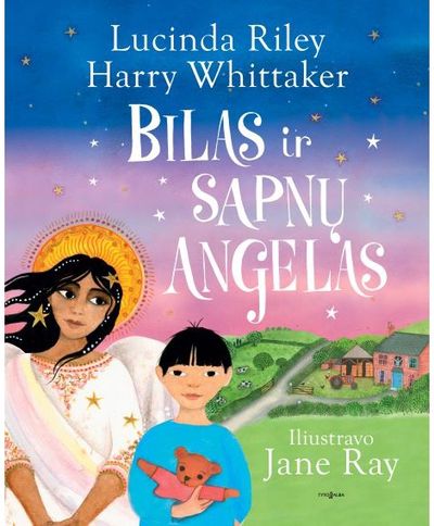 Lucinda Riley, Harry Whittaker - Bilas ir sapnų angelas - 000000000002190479