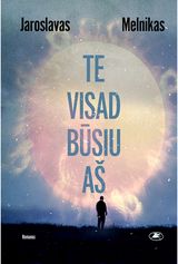 Jaroslavas Melnikas - Te visad būsiu aš - 000000000002190514