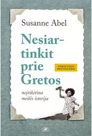 Nesiartinkite prie Gretos