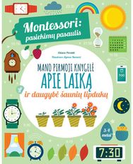 Montessori. Pasiekimų pasaulis. Mano pirmoji knygelė apie laiką ir daugybė šauni ų lipdukų