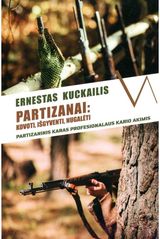 Ernestas Kuckailis - Partizanai: kovoti, išgyventi, nugalėti - 000000000002190581