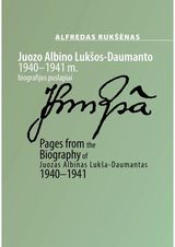 Juozo Albino Lukšos-Daumanto 1940–1941 m. biografijos puslapiai / Pages from the Biography of Juozas Albinas Lukša-Daumantas 1940–1941