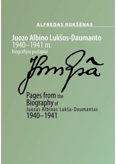 Juozo Albino Lukšos-Daumanto 1940–1941 m. biografijos puslapiai / Pages from the Biography of Juozas Albinas Lukša-Daumantas 1940–1941