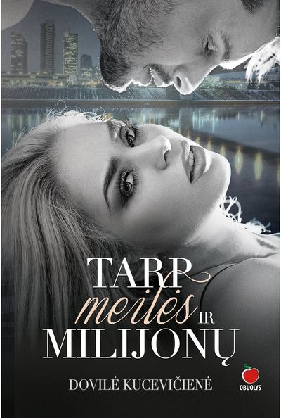 Tarp meilės ir milijonų