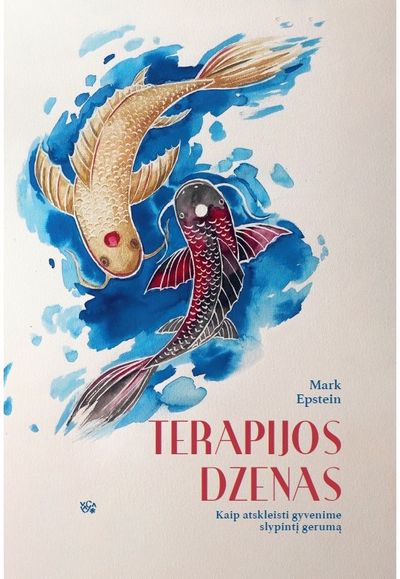 Mark Epstein - Terapijos dzenas. Kaip atskleisti gyvenime slypintį gerumą - 000000000002190817