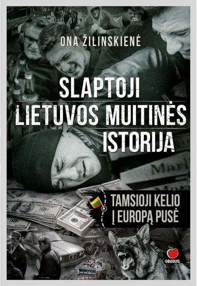 Ona Žilinskienė - Slaptoji Lietuvos muitinės istorija - 000000000002190842