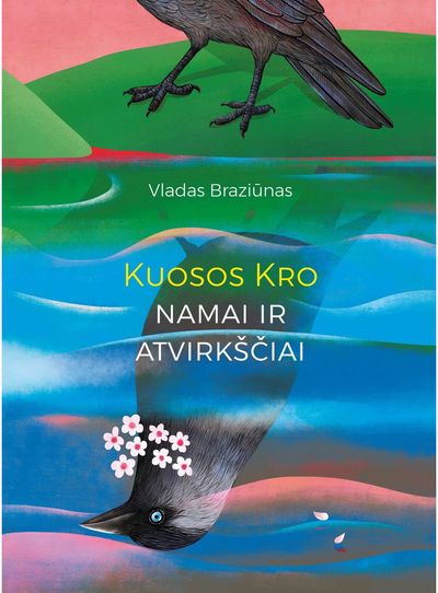 Vladas Braziūnas - Kuosos Kro namai ir atvirkščiai - 000000000002190913