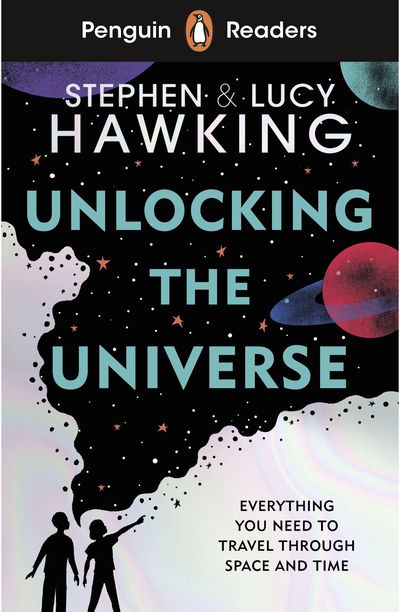 Stephen Hawking - Penguin Readers Level 5. Unlocking the Universe. ELT Graded Reader - 000000000002190974