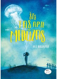 Šis tas apie medūzas