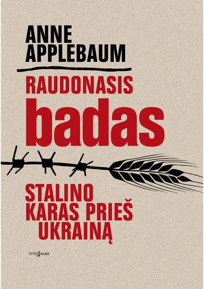 Anne Applebaum - Raudonasis badas. Stalino karas prieš Ukrainą - 000000000002191333