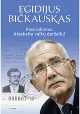 Egidijus Bičkauskas - Pasirinkimas. Ataskaita vaikų darželiui - 000000000002191338