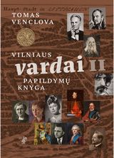 Tomas Venclova - Vilniaus vardai II. Papildymų knyga - 000000000002191384