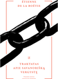 Étienne de la Boétie - Traktatas apie savanorišką vergystę - 000000000002191400