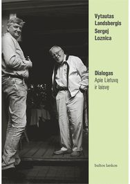 Dialogas. Apie Lietuvą ir laisvę