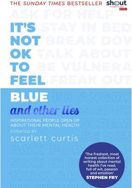 It's Not OK to Feel Blue (and other lies)