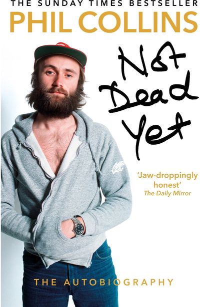 Phil Collins - Not Dead Yet: The Autobiography - 000000000002191574
