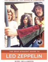 The Dead Straight Guide To Led Zeppelin