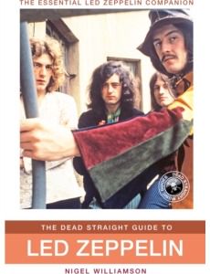 The Dead Straight Guide To Led Zeppelin