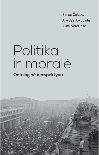 Politika ir moralė. Ontologinė perspektyva