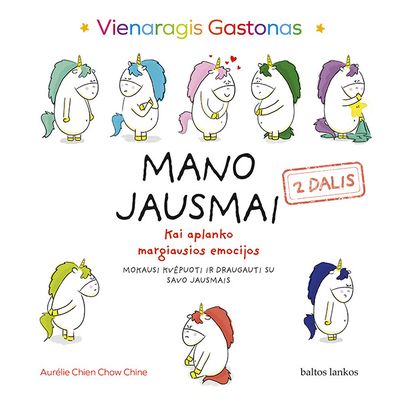 Mano jausmai. 2 dalis. Kai aplanko margiausios emocijos