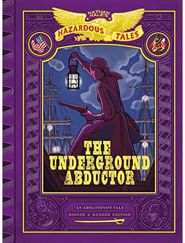 The Underground Abductor - Nathan Hale's Hazardous Tales