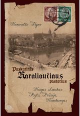 Paskutinis Karaliaučiaus pastorius. Hugas Linckas: Rytų Prūsija, Hamburgas