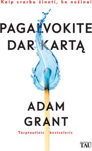 Pagalvokite dar kartą. Kaip svarbu žinoti, ko nežinai