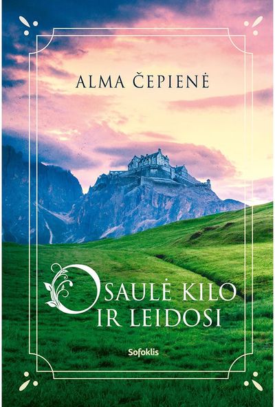 O saulė kilo ir leidosi