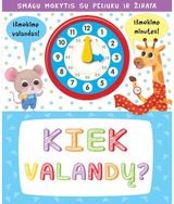 Kiek valandų? Su laikroduku ir besisukančiomis rodyklėmis