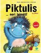 Piktulis... nori laimėti!
