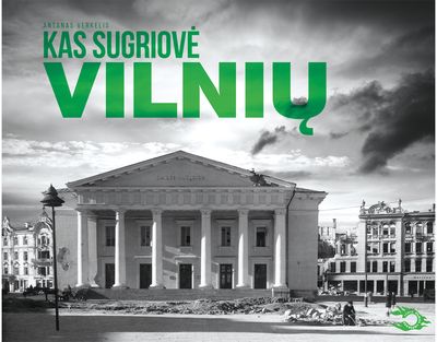 Kas sugriovė Vilnių