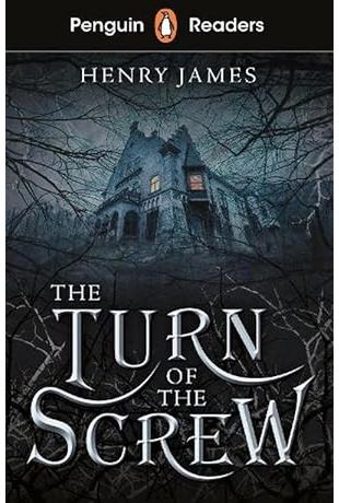 Penguin Readers Level 6: The Turn of the Screw (ELT Graded Reader)