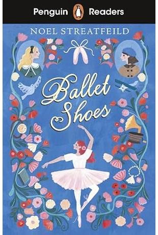 Penguin Readers Level 2: Ballet Shoes (ELT Graded Reader)