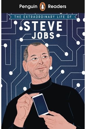 Penguin Readers Level 2: The Extraordinary Life of Steve Jobs (ELT Graded Reader )