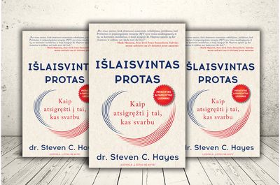 Išlaisvintas protas: kaip atsigręžti į tai, kas svarbu