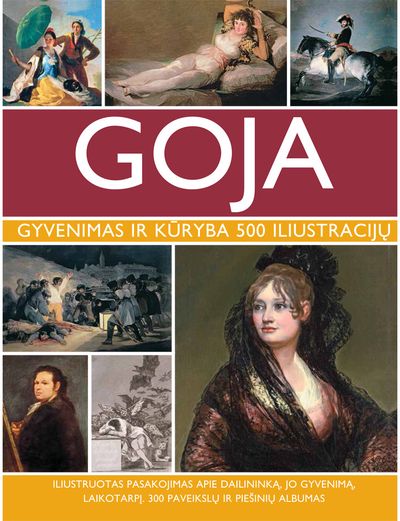 Goja. Gyvenimas ir kūryba 500 iliustracijų