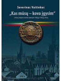 „Kas mūsų – kova įgysim“: Lietuvių žvalgybos vaidmuo sujungiant Didžiąją ir Mažąją Lietuvą