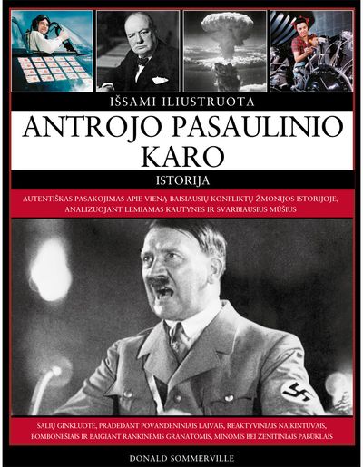 Išsami iliustruota Antrojo pasaulinio karo istorija