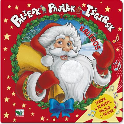 Paliesk, pajusk, išgirsk. KALĖDOS