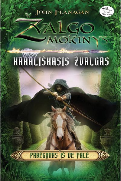 Karališkasis žvalgas. Pabėgimas iš de Falė: [romanas]