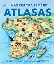 Kas kur yra Žemėje? Atlasas