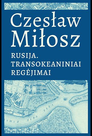 Rusija. Transokeaniniai regėjimai
