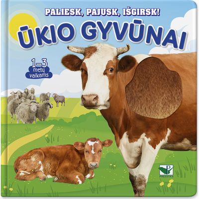 Paliesk, pajusk, išgirsk! Ūkio gyvūnai. 1-3 metų vaikams